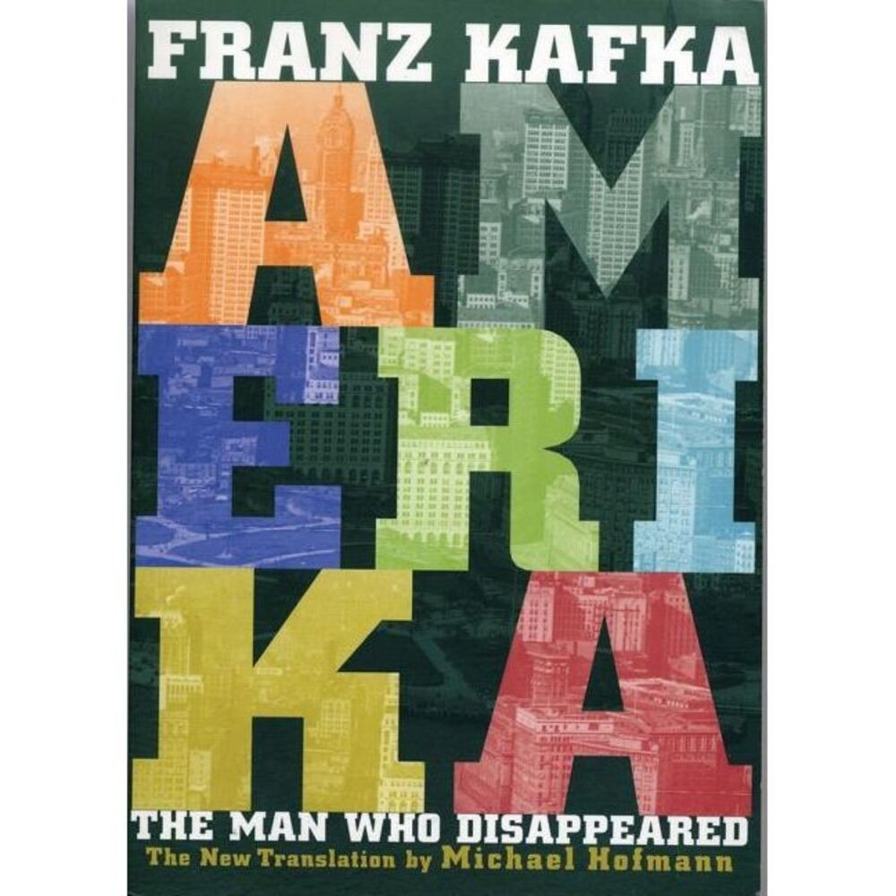 Amerika: The Man Who Disappeared -- Franz Kafka